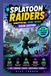 SPLATOON RAIDERS Unofficial Game Guide 2026 Edition