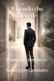 Il mondo che precede: Prima del desiderio