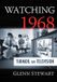 Watching Mcfarland & Co Inc Watching 1968: Turmoil on Television Paperback