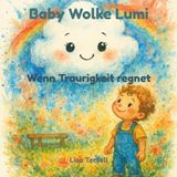 Baby Wolke Lumi: Wenn Traurigkeit regnet