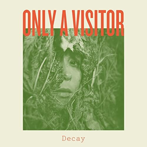 Sonic Rendezvous Only A Visitor - Decay (CD)