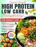 Super Simple High Protein Low Carb Cookbook