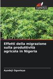 Effetti Edizioni Sapienza Effetti della migrazione sulla produttività agricola in Nigeria