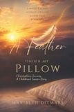 A Feather Under My Pillow