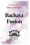Bachata Fusion: Il linguaggio del corpo tra tecnica, connessione e musicalità