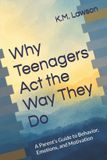 Why Libri GmbH Why Teenagers Act the Way They Do: A Parent’s Guide to Behavior, Emotions, and Motivation Paperback