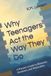 Why Libri GmbH Why Teenagers Act the Way They Do: A Parent’s Guide to Behavior, Emotions, and Motivation Paperback
