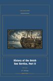 History Warships and Navies Global Navies Classics- History of the Dutch Sea Service, Part II Hardcover