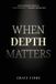 When Independently Published When Depth Matters: A grounded guide to emotionally available, conscious relationships — for people who value depth over performance. Paperback