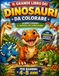 Il Grande Libro dei Dinosauri da Colorare