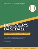 Beginner's Baseball: The Complete Coach's Manual for Ages 5–6 — Fun-First Tee Ball Practice Plans, Drills, and a Full 12-Week Season for Volunteer Youth Coaches