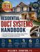 Residential Libri GmbH Residential Duct Systems Handbook: A Practical Field Guide to Duct Design, Sizing, Airflow, Static Pressure, Fittings, Flexible Ducts, Zoning, Installation, and System Performance