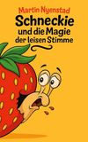 Schneckie und die Magie der leisen Stimme
