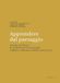 Apprendere Libria Apprendere dal paesaggio. Atlante del master in architettura del paesaggio. Cagliari, Carbonia, Lisbona 2020/2023