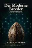Der Breeder Der moderne Breeder: Genetik, Kultur und Kriterium im Cannabis des 21. Jahrhunderts