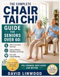 The Complete Chair Tai Chi Guide for Seniors Over 60