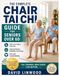 The Complete Chair Tai Chi Guide for Seniors Over 60