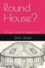 Round House?: Do you want to build one?