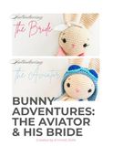 Bunny Adventures: Lola & Ace: Two Adorable Amigurumi Crochet Patterns: The Bride Bunny and The Aviator Pilot – Step-by-Step DIY Tutorial for Handmade Gifts