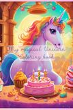 My magical coloring book! Unicorn and Cake
