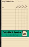 Daily Habit Tracker: Habit Tracking Notebook | One Week to a Page | Small