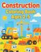 Construction Coloring Book for Toddlers Ages 2–5
