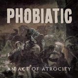 Sonic Rendezvous Phobiatic - An Act Of Atrocity (CD)