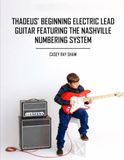 Thadeus' Beginning Electric Lead Guitar Featuring the Nashville Numbering System