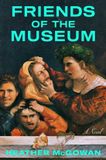 Friends Washington Square Press Inc.,N.Y. Friends of the Museum: A Novel