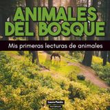 Animales del bosque: Mis primeras lecturas de animales