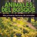 Animales del bosque: Mis primeras lecturas de animales