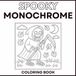Spooky Monochrome Coloring Book for Adults: Dark Aesthetic Halloween Designs