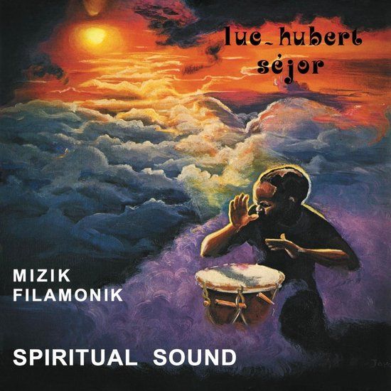 Sonic Rendezvous Heavenly Sweetness Luc-Hubert Sejor - Mizik Filamonik: Spiritual Sound (LP)