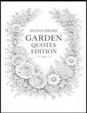 Monochrome Garden Quotes Edition: Elegant Black and White Floral Designs Paired with Inspiring Garden Quotes for Relaxation and Mindful Creativity