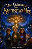 Das Geheimnis des Sternewaldes