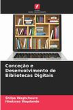 Conceção Edicoes Nosso Conhecimento Conceção e Desenvolvimento de Bibliotecas Digitais Paperback