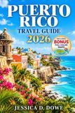 PUERTO RICO TRAVEL GUIDE 2026