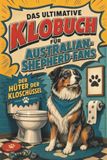 Das tiptop Das ultimative Klobuch für Australian-Shepherd-Fans