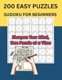 Sudoku for Beginners: 200 Easy Puzzles: Large Print Sudoku Puzzle Book for Adults — Perfect for Beginners & Seniors with Full Solutions