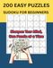 Sudoku for Beginners: 200 Easy Puzzles: Large Print Sudoku Puzzle Book for Adults — Perfect for Beginners & Seniors with Full Solutions