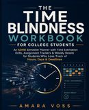 The Time Blindness Workbook for College Students
