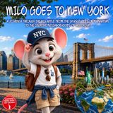 Milo Milo goes to New York: A Journey Through the Big Apple, From the Skyscrapers of Manhattan To the Creative Neighborhoods of Brooklyn. Illustrated New ... Guide for kids ages 2-9 Milo's Explorers Club
