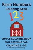Farm Numbers: Simple Coloring Book and Drawing Pad, counting 1 - 20.