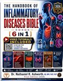The Handbook of Inflammatory Diseases Bible: The Complete Clinical Reference for Autoimmune Rheumatology, Vasculitides, Inflammatory Bowel Disease, Organ-Specific Autoimmunity, Biologic Therapy