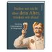 Reden St. Benno Verlag GmbH Reden wir nicht über dein Alter, trinken wir drauf