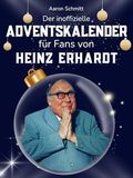 Der Heinz Erhardt Der inoffizielle Adventskalender für Fans von Heinz Erhardt: 24 Tage mit deinem Star bis Weihnachten. Fanbuch und Biografie in einem. Das ideale Geschenkt für alle Fans.