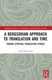Routledge Une approche bergsonienne de la traduction et du temps : vers des études de traduction spirituelle Broché