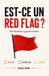 Est-ce un red flag ?: 200 situations. À toi de trancher.