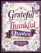 Grateful & Thankful Quotes Coloring Book