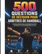 500 Questions de Décision pour Arbitres de Handball: Guide pratique des décisions de match, des règles et des situations réelles de jeu